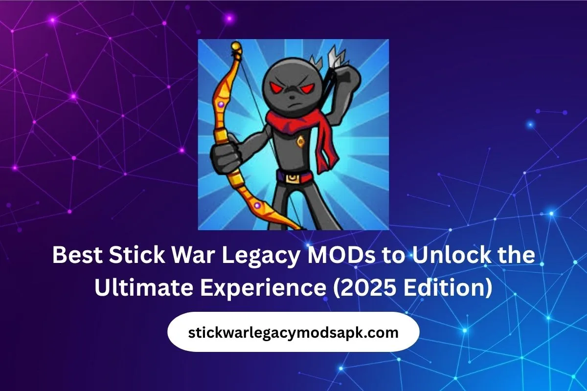 Best Stick War Legacy MODs for the Ultimate 2025 Experience 1 Stick War Legacy Mods